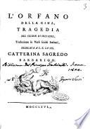 L' orfano della Cina, tragedia del signor di Voltaire, traduzione in versi sciolti italiani ...