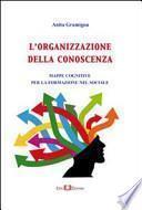 L'organizzazione della conoscenza. Mappe cognitive per la formazione del sociale