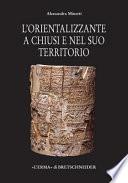 L'orientalizzante a Chiusi e nel suo territorio