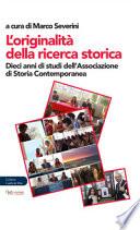 L'originalità della ricerca. Dieci anni di studi dell'Associazione di storia contemporanea