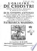 L'origine de' chiostri opera politica, morale, e scritturale di D. Giuseppe Antonio Velasquez da Toscana prete secolare, professo del Terz'Ordine de' Minimi di S. Francesco da Paola, ..
