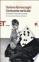 L'orizzonte verticale. Invenzione e storia del cruciverba