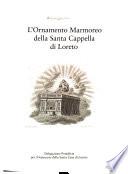 L'ornamento marmoreo della Santa Cappella di Loreto