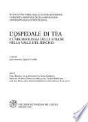 L'Ospedale di Tea, e l'archeologia delle strade nella Valle del Serchio