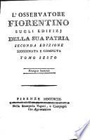 L' Osservatore Fiorentino Sugli Edifizi Della Sua Patria