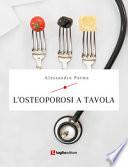 L'osteoporosi a tavola