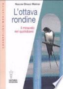 L'ottava rondine. Il miracolo nel quotidiano