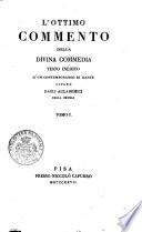 L' ottimo commento della Divina commedia testo inedito d'un contemporaneo di Dante citato dagli Accademici della Crusca tomo 1. [-3.]
