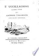 L'uccellagione libri tre di Antonio Tirabosco cittadino veronese