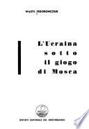 L'Ucraina sotto il giogo de Mosca