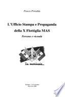 L'ufficio stampa e propaganda della 10. flottiglia MAS
