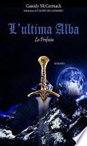 L'ultima alba - La Profezia