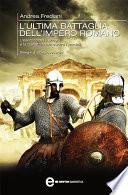 L'ultima battaglia dell'impero romano