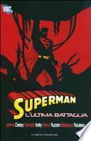 L'ultima battaglia. Superman