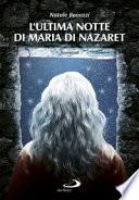 L'ultima notte di Maria di Nazaret