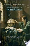L'ultima profezia di Nostradamus