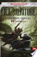 L'ultima soglia. Neverwinter. La leggenda di Drizzt