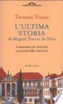 L' ultima storia di Miguel Torres da Silva