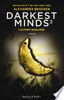 L'ultimo bagliore. Darkest minds