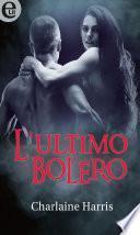 L'ultimo bolero (eLit)