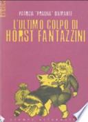 L'ultimo colpo di Horst Fantazzini