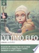 L'ultimo elfo letto da Mietta. Audiolibro. CD Audio formato MP3