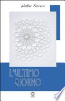 L'ultimo giorno. Il viaggio romantico del passaggio