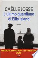 L'ultimo guardiano di Ellis Island
