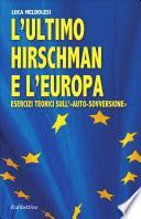 L'ultimo Hirschman e l'Europa