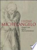 L'ultimo Michelangelo