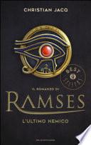 L'ultimo nemico. Il romanzo di Ramses