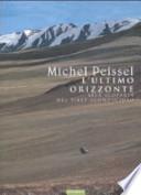L'ultimo orizzonte. Alla scoperta del Tibet sconosciuto