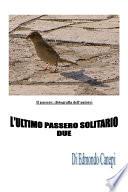 L'ultimo passero solitario. Seconda edizione