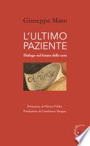 L'ultimo paziente. Dialogo sul futuro della cura