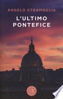 L'ultimo pontefice