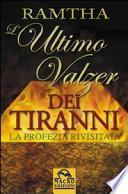 L'ultimo valzer dei tiranni. La profezia rivisitata