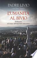 L'umanità al bivio