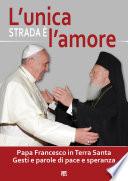 L'unica strada è l'amore