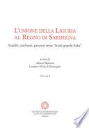 L'unione della Liguria al Regno di Sardegna. Scambi, confronti, percorsi verso «la più grande Italia»