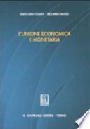 L'unione economica e monetaria. Aspetti giuridici e istituzionali. Studio introduttivo e materiali di base