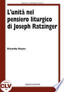 L'unità nel pensiero liturgico di Joseph Ratzinger