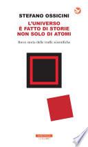 L'universo è fatto di storie non solo di atomi