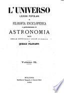 L'universo lezioni popolari di filosofia enciclopedica e particolarmente di astronomia date nelle principali citta d'Italia da Quirico Filopanti