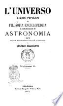 L'universo lezioni popolari di filosofia enciclopedica e particolarmente di astronomia date nelle principali citta d'Italia da Quirico Filopanti