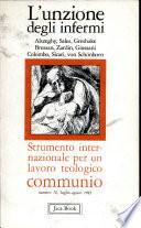 L'unzione degli infermi, Strumento internazionale per un lavoro teologico communio, numero 70, luglio-agosto 1983