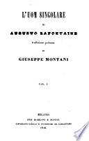 L'uom singolare di Augusto Lafontaine traduzione postuma di Giuseppe Montani