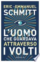 L'uomo che guardava attraverso i volti