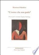 L'uomo che non parla. Poesie per lo scienziato Stephen Hawking