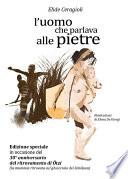 L'uomo che parlava alle pietre - Edizione speciale