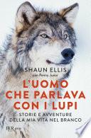 L'uomo che parlava con i lupi